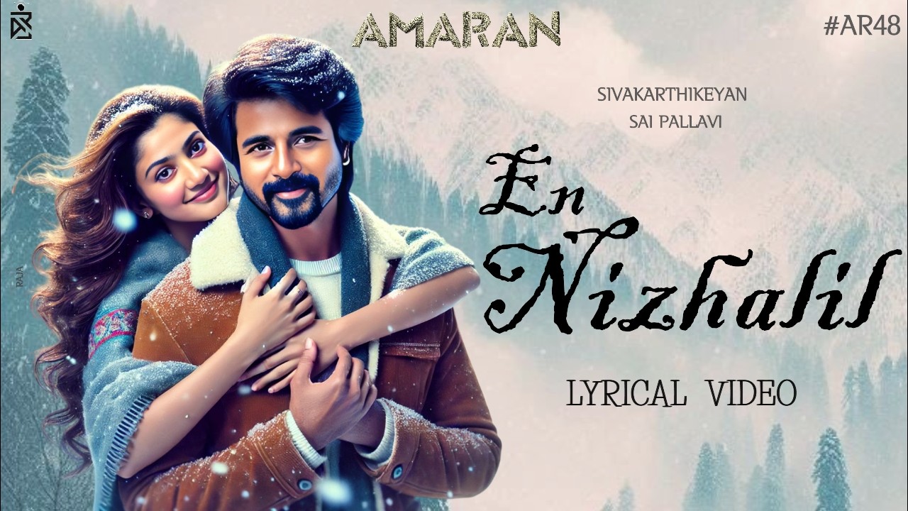 En Nizhalil Song Lyrics | Amaran (2024) | S.Sathish Kumar