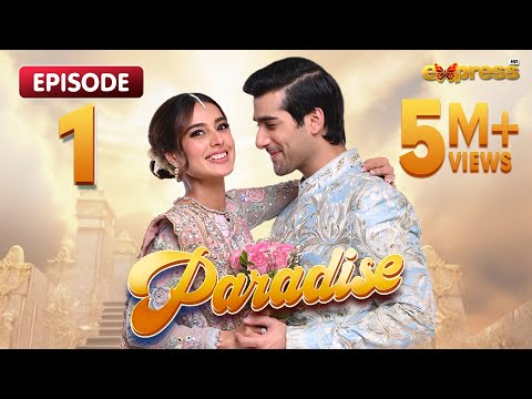 Paradise Episode 01 - Iqra Aziz & Shuja Asad - Express TV