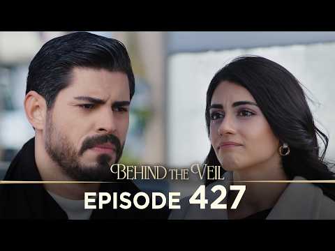 Gelin 427.Bölüm | Behind the Veil Episode 427 [ Season 3 ]