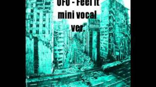 UFO - Feel it - mini vocal beta ver.