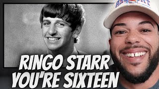 FIRST TIME HEARING Ringo Starr - You're Sixteen (You're Beautiful, and You're Mine) REACTION