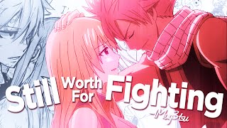 [Fairy Tail AMV] - Still Worth Fighting For ᴵᴹᴲ