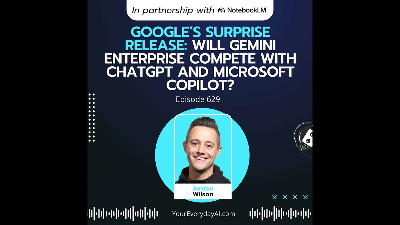 Ep 629: Google’s surprise release: Will Gemini Enterprise Compete with ChatGPT and Microsoft Copi...