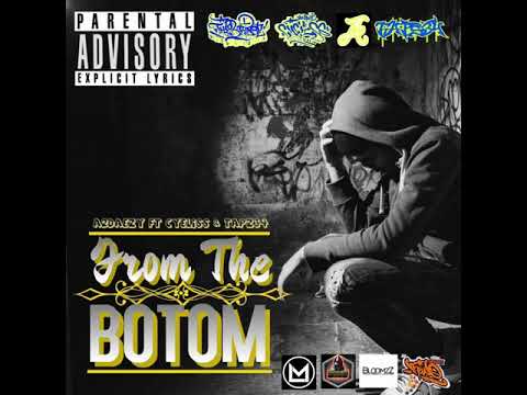 A2DAEZY ft CYELISS & TAP$34 - From The Bottom [Audio]