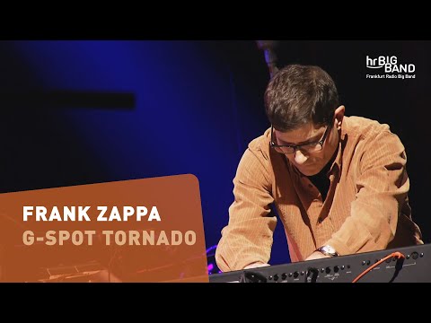 Frank Zappa: "G-SPOT TORNADO" | Frankfurt Radio Big Band | Mike Holober | Jazz From Hell |