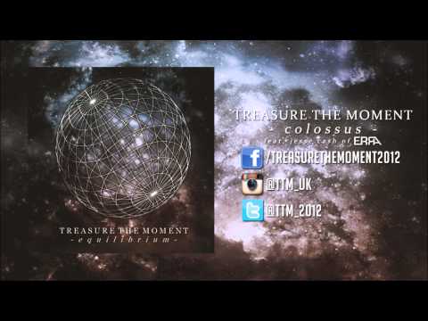 Treasure The Moment - Colossus (feat. Jesse Cash of Erra)