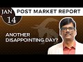 Another DISAPPOINTING Day Post Market Report 14 Jan 26