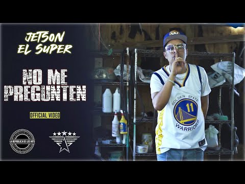 Jetson El Super - No Me Pregunten (Video Oficial)