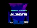Chris Brown - Always (ft. Ty Dolla Sign, A1) (Official Audio)