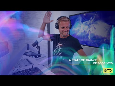 A State of Trance Episode 1026 - Armin van Buuren (@astateoftrance)