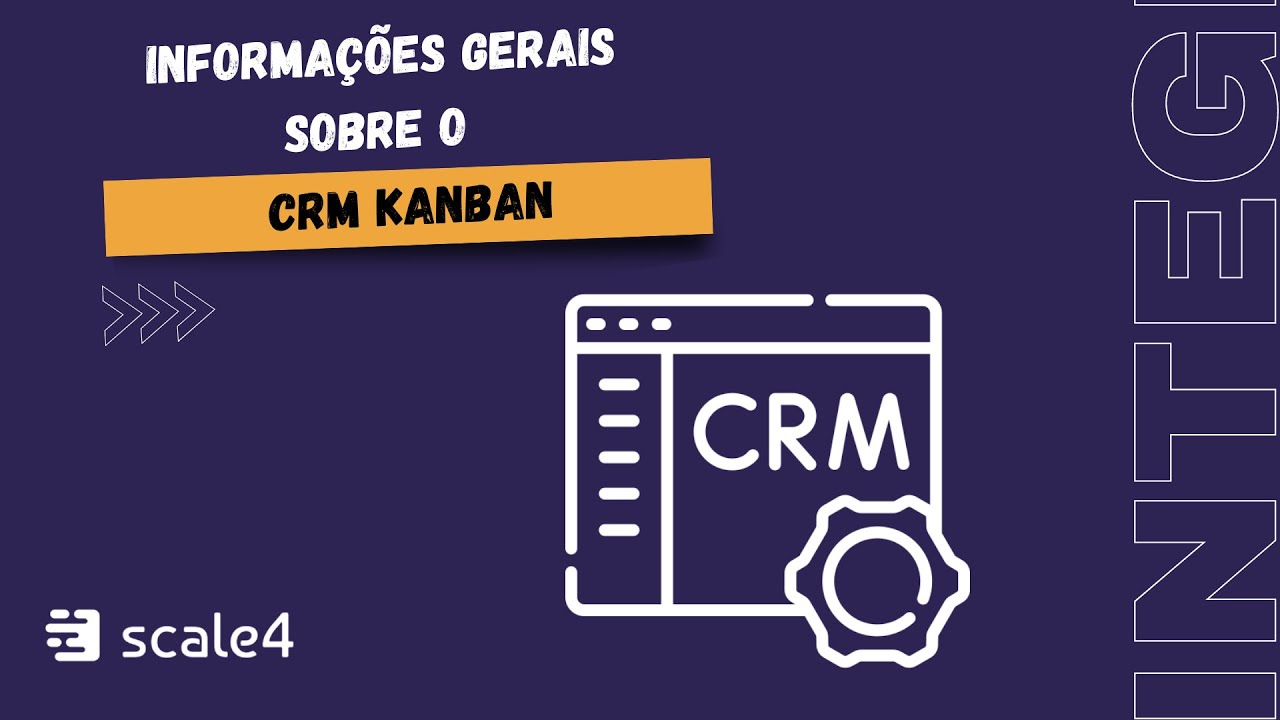 Informações gerais sobre o CRM kanban Scale4