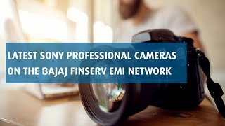 Get Latest Sony Camera on EMI