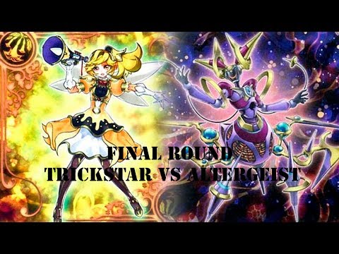 Final Round Trickstar vs Altergeist