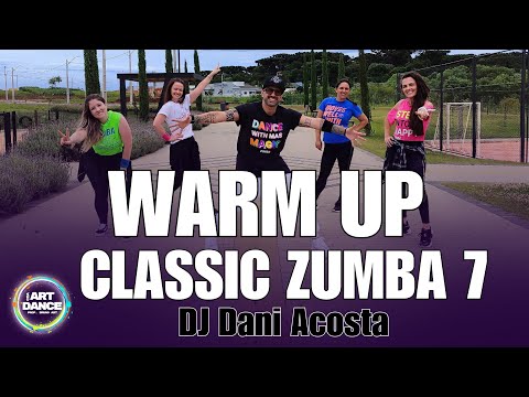 NEW WARM UP 2026 - CLASSIC ZUMBA 7 - DJ Dani Acosta l Official Choreography l Cia Art Dance