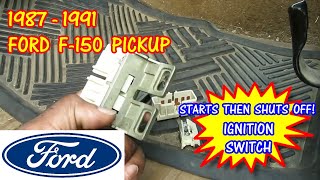 Ford F-150 Pickup Starts Then Stalls Out. Ignition Switch Replacement