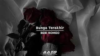 Download lagu Bebi Romeo - Bunga Terakhir || (Slowed   Reverb   Rain) mp3