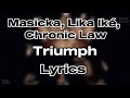 Masicka,Lila Iké, Chronic Law - Triumph (Lyrics)