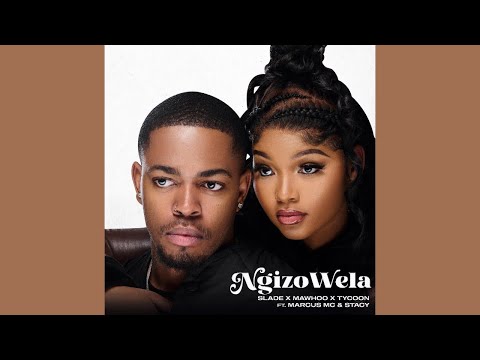 Slade, MaWhoo, Tycoon - NgizoWela (Official Audio) ft. Marcus MC, Stacy (320 kbps)