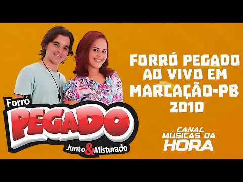 FORRÓ PEGADO AO VIVO EM MARCAÇÃO-PB 2010 | CANAL MÚSICAS DA HORA