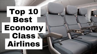 Top 10 Best Economy Class Airlines