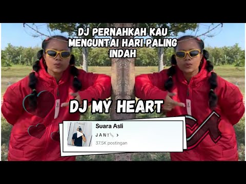 DJ MY HEART FUNKOT PERNAHKAH KAU MENGUTAI HARI PALING INDAH VIRAL DI TIKTOK TERBARU YANG KALIAN CARI