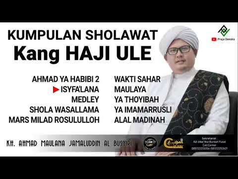 Full Album SHOLAWAT Haji ULE (KH.Ahmad Maulana Jamaluddin Al-Busyiri)