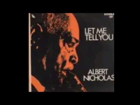 Let Me Tell You - Albert Nicholas