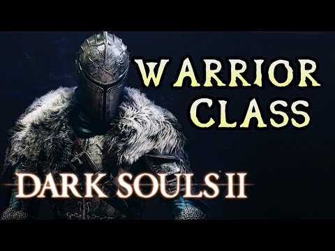Warrior Class Breakdown Dark Souls 2 Video