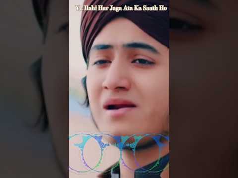 Ya hilahi har zaghe Teri ata saath ho #love #kalaamerasool #ytvideo #ghulammustafaqadri