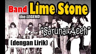 Download lagu LIME STONE BAND - 'SARUNAI ACEH' (with lirik) mp3