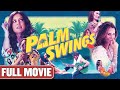 Lust Lies And The Heat Of Paradise FULL COMEDY MOVIE Palm Swings