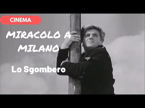 🎥 MIRACOLO A MILANO - Lo Sgombero
