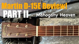 Video thumbnail for Martin D-15E Review Part II - Just Guitar by For the Love of Guitars - with Keith