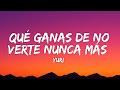 Yuri - Qué Ganas de No Verte Nunca Más (Letra/Lyric)