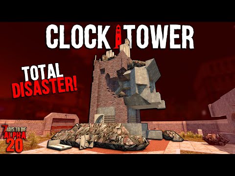 7 Days to Die: CLOCKTOWER EP 42 - THEY'RE INSIDE MY BASE! | Alpha 20 Feral Sense