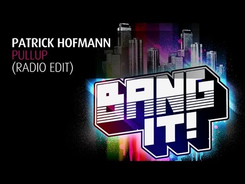 Patrick Hofmann - PULLUP (Radio Edit)