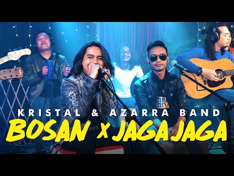Kristal x Azarra Band - Bosan x Jaga-Jaga MASHUP! (Official Live)