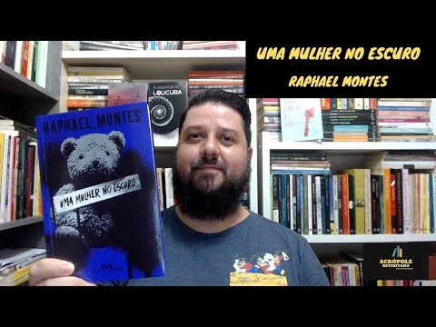 UMA MULHER NO ESCURO - Raphael Montes