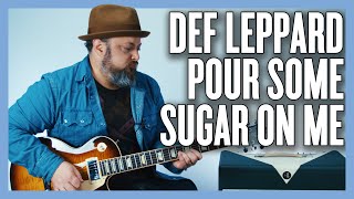 Def Leppard Pour Some Sugar On Me Guitar lesson + Tutorial