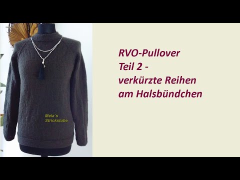 Ragmela 24 - Teil 2 von 4 - RVO-Pullover,  verkürzte Reihen u. Zunahmen an Raglanlinien
