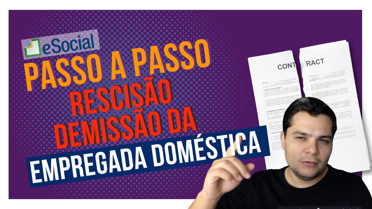 Como fazer a rescisão e demissão de domestica no eSocial