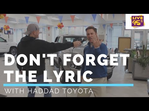 Live 95.9: 'Don't Forget the Lyric' with Haddad Toyota