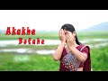 Akakhe botahe || Subasana Dutta || Cover video by Sunu Boro || SB SISTERS || New Assamese Video