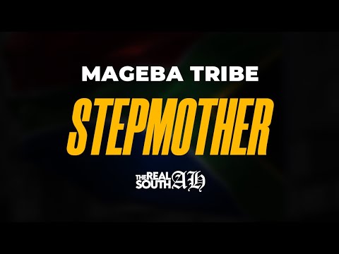 Mageba Tribe - Stepmother