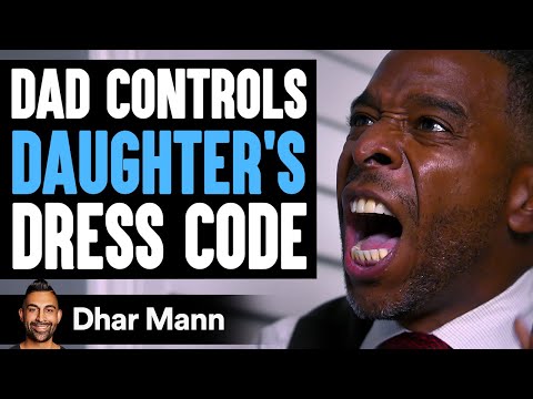 DAD CONTROLS Daughter's DRESS CODE, What Happens Next Is Shocking | Dhar Mann