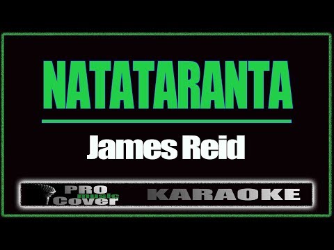 Natataranta - James Reid (KARAOKE)
