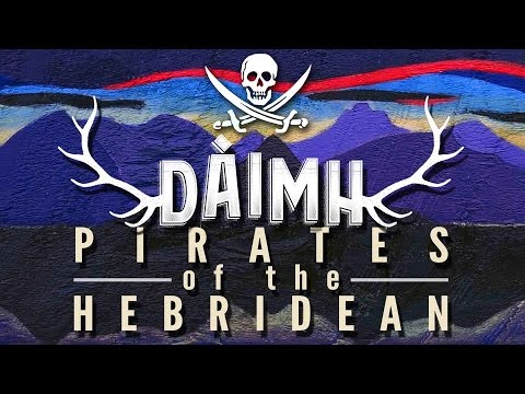 DÀIMH: Pirates of the Hebridean - The Making of The Hebridean Sessions Album