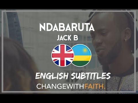 Ndabaruta  - Jack B 🇷🇼 - 🇬🇧 English Subtitles