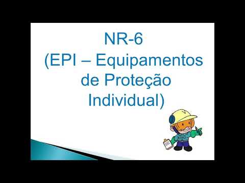 NR 6 EPI - EQUIPAMENTOS DE PROTEÇÃO INDIVIDUAL