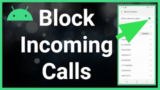 Block Unknown Incoming Calls In Any Android Phone